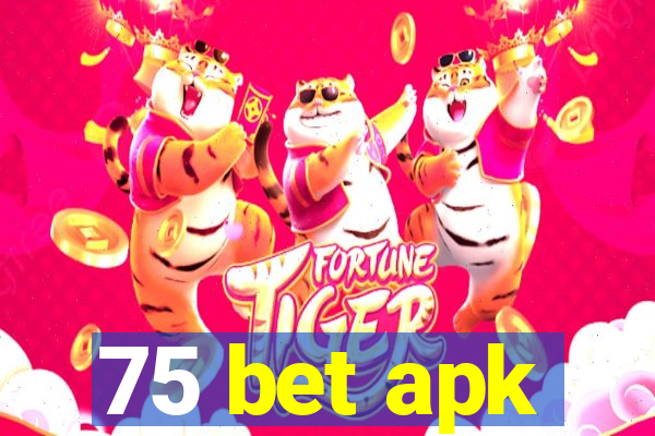 75 bet apk